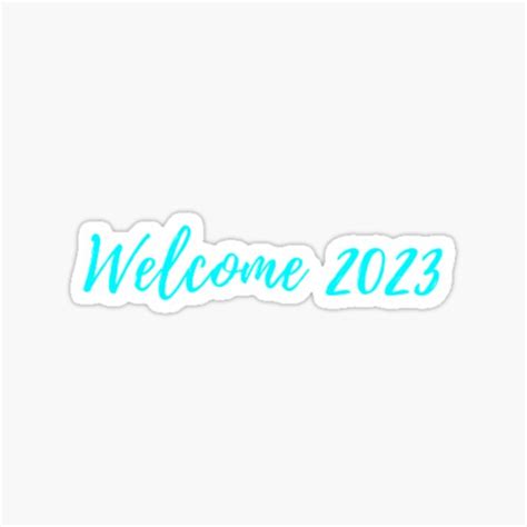 Welcome 2023 Sticker For Sale By Mariostore11 Redbubble