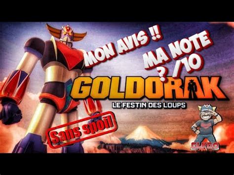 Goldorak Le Festin Des Loups Mon Avis Et Ma Note Vid O Sans Spoil