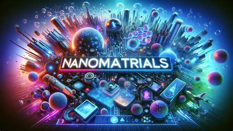 Exploring The World Of Nanomaterials A Deep Dive YouTube