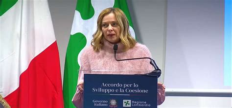 Lombardia Meloni Firma Accordo Per Lo Sviluppo E La Coesione Video