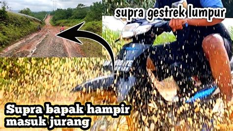 Supra Bapak Main Lumpur Sampai Jungkir Balik YouTube