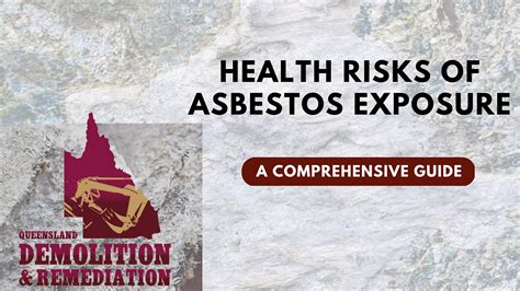 Health Risks Of Asbestos Exposure A Comprehensive Guide By