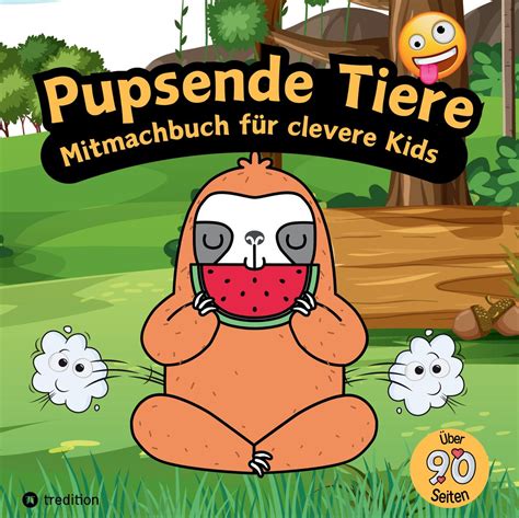 Mitmachbuch für Jungen Pupsende Tiere für clevere Kids Lustiges