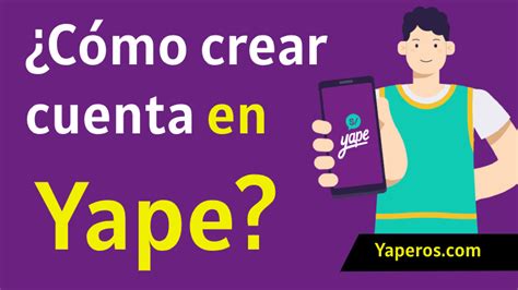 Cómo crear cuenta en Yape paso a paso 2024