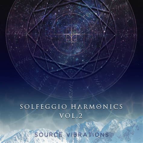 Solfeggio Harmonics Vol Source Vibrations Mediasource Vibrations