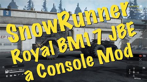 Snowrunner Royal Bm17 Jbe A Console Mod Youtube