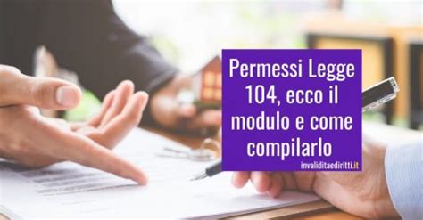 Permessi Legge 104 Ecco Il Modulo E Come Compilarlo