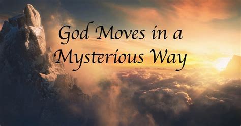God Moves In A Mysterious Way Lyrics Hymn Meaning And Story