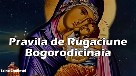 Pravila de rugăciune Bogorodicinaia a Maicii Domnului FĂRĂ RECLAME