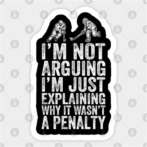 I M Not Arguing I M Just Explaining Why It Wasn T A Penalty Im Not