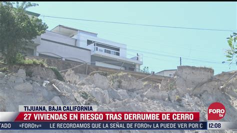 Viviendas En Riesgo Tras Derrumbe De Cerro En Tijuana Bc N