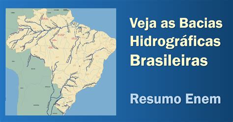 Bacias Regiões Hidrograficas Do Brasil Definição E🌔 Explore O