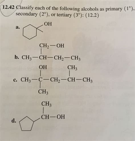 Oneclass Classify Each Of The Following Alcohols As Primary Degree