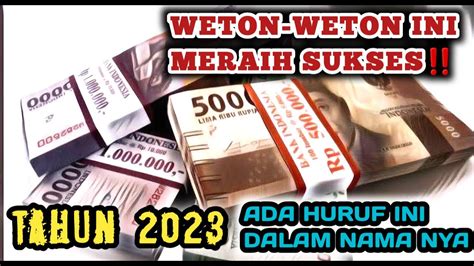 Sukses Geden Ramalan Weton Weton Yang Sukses Di Ada Huruf Ini