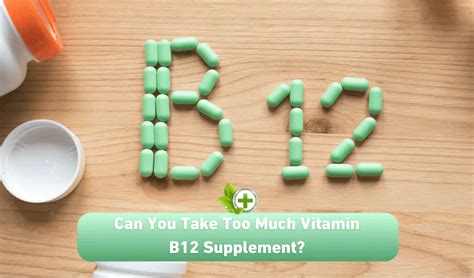 Can You Take Too Much Vitamin B12 Supplement Ulti Health Guide