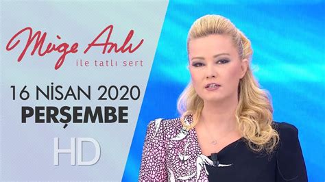 Müge Anlı ile Tatlı Sert 16 Nisan 2020 Özel Bölüm YouTube