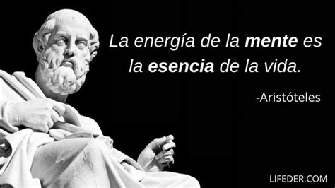 Frases De Arist Teles Para Entender Sus Ideas Y Pensamiento