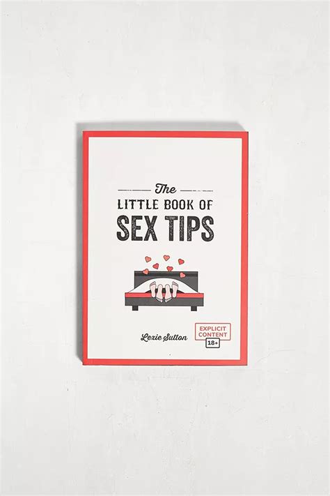 The Little Book Of Sex Tips Tantalizing Tips Tricks And Ideas To Spice Up Your Sex Life By