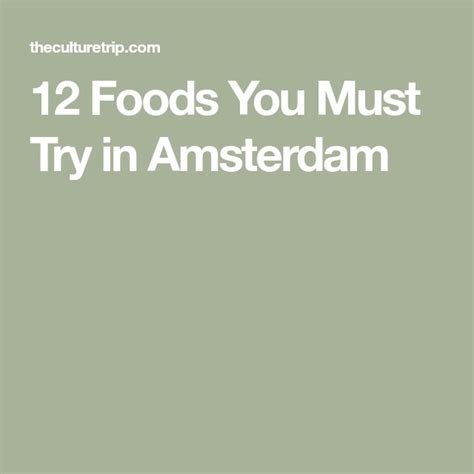 Foods You Must Try In Amsterdam Food Amsterdam Snack Recipes