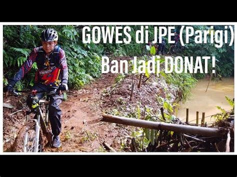 Gowes Ke JPE Jalur Parigi Expert Ban Malah Jadi DONAT POV YouTube