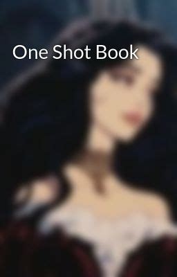 One Shot Book - Requests are Open - Wattpad