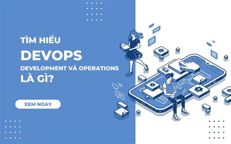 Devops Là Gì Devops Engineer Có Phải Là Nghề Mới Không