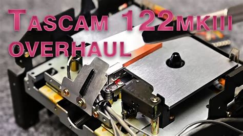 Tascam 122mk3 Overhaul YouTube