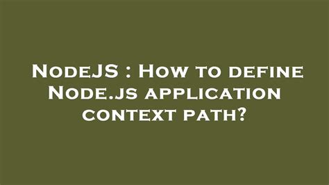 NodeJS How To Define Node Js Application Context Path YouTube