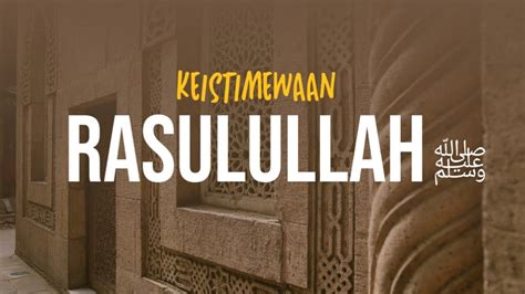 Keistimewaan Rasulullah Youtube