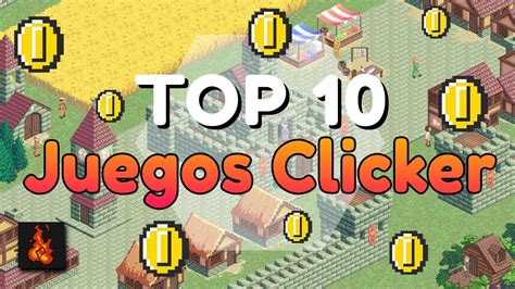 TOP 10 MEJORES JUEGOS CLICKER Android IOS Ignis YouTube