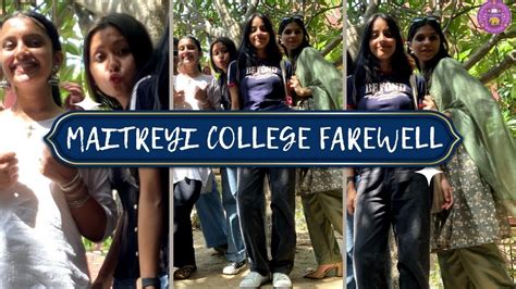 Ncweb BYE BYE SENIORS Maitreyi College Farewell My Farewell Vlog