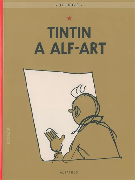 Tintinova Dobrodružství 24 Tintin A Alf Art 3 Vydání