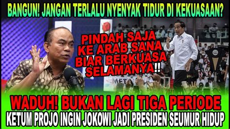 WADUH BUKAN LAGI TIGA PERIODE KETUM PROJO KLAIM JOKOWI JADI