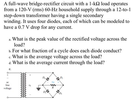 Solved A full wave bridge rectifier circuit with a 1 kΩ Chegg