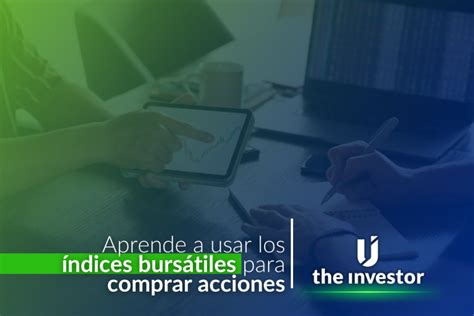 Cómo Interpretar Los índices Bursátiles En El Análisis De Acciones The Investor U