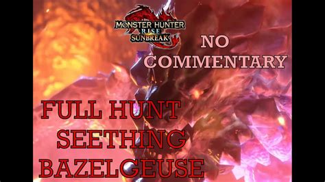 Monster Hunter Rise Sunbreak Full Seething Bazelgeuse Hunt No