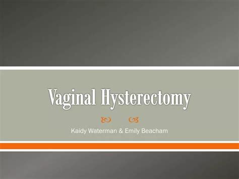 Ppt Vaginal Hysterectomy Powerpoint Presentation Free Download Id