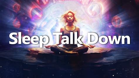 Deep Sleep Talk Down To Fall Asleep Fast Relax Guided Sleep Meditation Yoga Nidra For Sleep