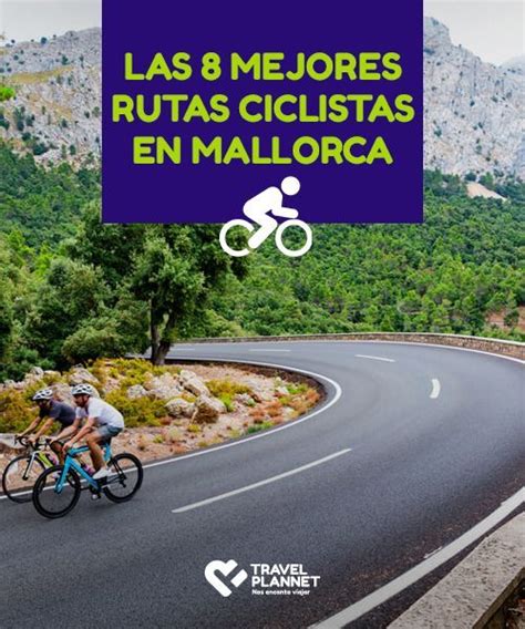 Las Mejores Rutas Ciclistas En Mallorca Mallorca Es Un Destino