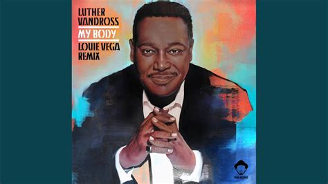 My Body Louie Vega Soul House Mix Youtube