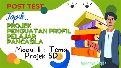 Jawaban Pos Tes Topik P Modul Tema Projek Sd Youtube