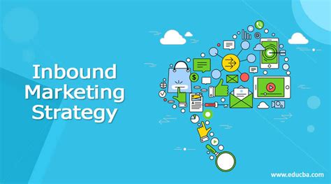 Inbound Marketing Strategy Learn 5 Effective And Popular Steps