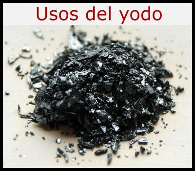 Los 10 Usos del Yodo más Importantes Para qué sirve