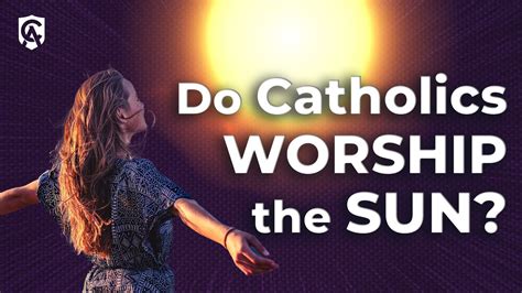 Caller Claims Catholics Are Sun Worshipers Joe Heschmeyer Catholic