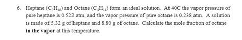 Oneclass Heptane C H And Octane C H Form An Ideal