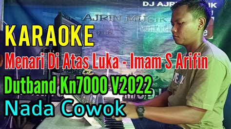 Menari Di Atas Luka Dutband Kn Karaoke Imam S Arifin Nada