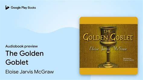 The Golden Goblet By Eloise Jarvis Mcgraw Audiobook Preview Youtube