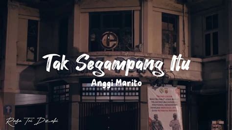 Anggi Marito TAK SEGAMPANG ITU Lyric Video YouTube