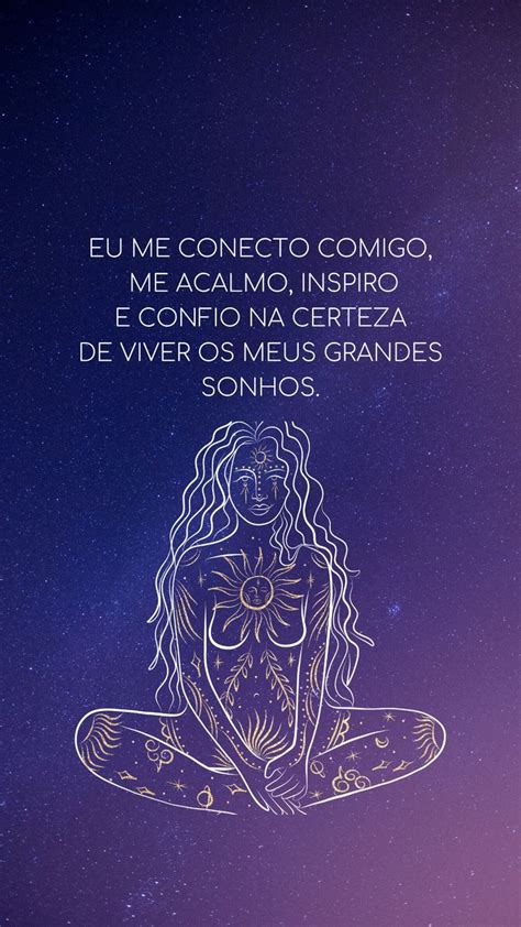 Eu me conecto comigo Palavras de afirmação Frases para motivação de