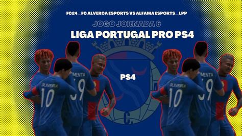 Fc Fc Alverca Esports Vs Alfama Esports Lpp Jornada Youtube